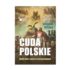 CUDA POLSKIE. MATKA BOŻA I ŚWIĘCI W NASZYCH DZIEJACH