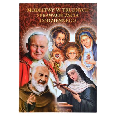 MODLITWY W TRUDNYCH SPRAWACH ŻYCIA CODZIENNEGO