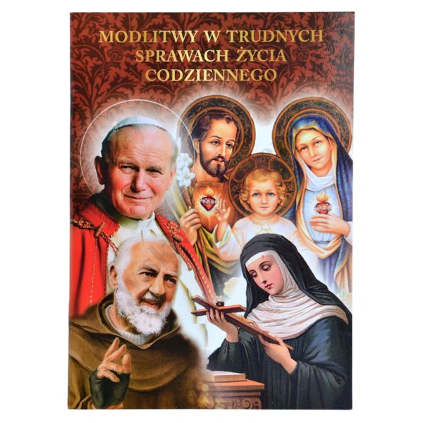 MODLITWY W TRUDNYCH SPRAWACH ŻYCIA CODZIENNEGO