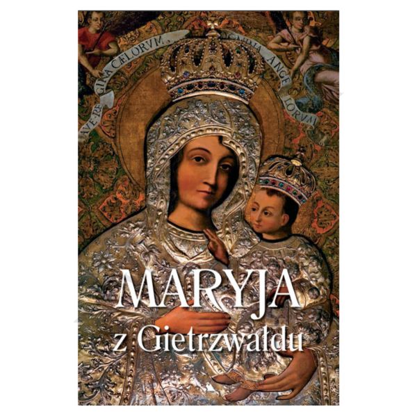 MARYJA Z GIETRZWAŁDU