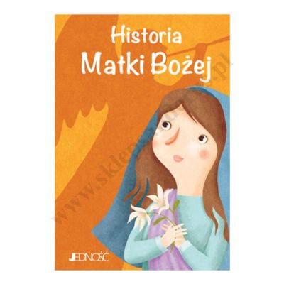 HISTORIA MATKI BOŻEJ
