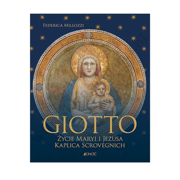 GIOTTO. ŻYCIE MARYI I JEZUSA KAPLICA SCROVEGNICH