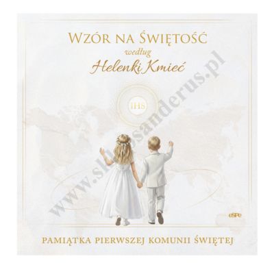 WZÓR NA ŚWIĘTOŚĆ WEDŁUG HELENKI KMIEĆ