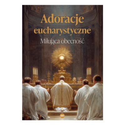 ADORACJE EUCHARYSTYCZNE