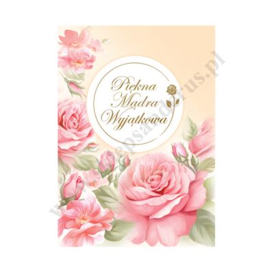 PIĘKNA, MĄDRA, WYJĄTKOWA