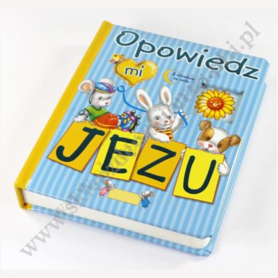 OPOWIEDZ MI, JEZU