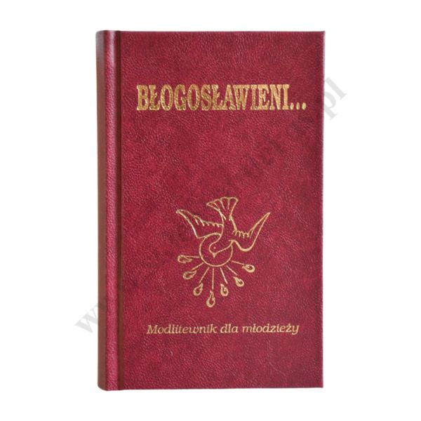 BŁOGOSŁAWIENI - MODLITEWNIK DLA MŁODZIEŻY
