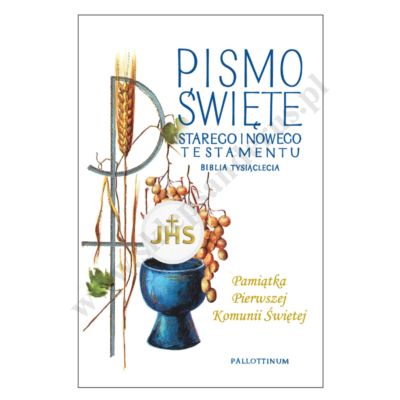 PISMO ŚWIĘTE STAREGO I NOWEGO TESTAMENTU - oazowa biblia tysiąclecia - Pamiątka Pierwszej Komunii Świętej