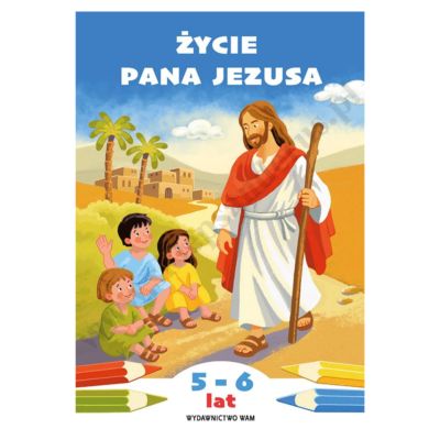 ŻYCIE PANA JEZUSA - KOLOROWANKA