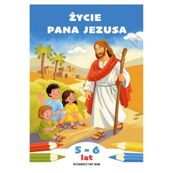 ŻYCIE PANA JEZUSA - KOLOROWANKA