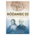 RÓŻANIEC 33 Z BŁ. PAULINĄ JARICOT ORAZ BŁ. KS. IGANACYM KŁOPOTOWSKIM - oprawa twarda
