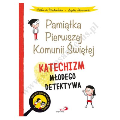 KATECHIZM MŁODEGO DETEKTYWA. PAMIĄTKA PIERWSZEJ KOMUNII ŚWIĘTEJ