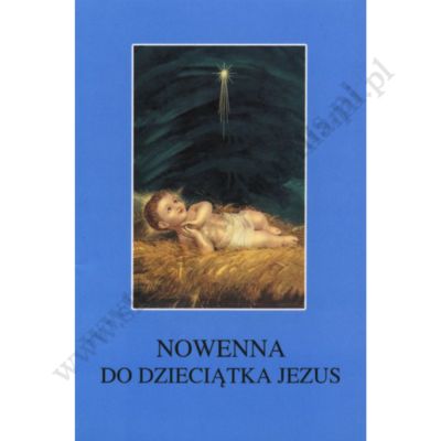 NOWENNA DO DZIĘCIATKA JEZUS