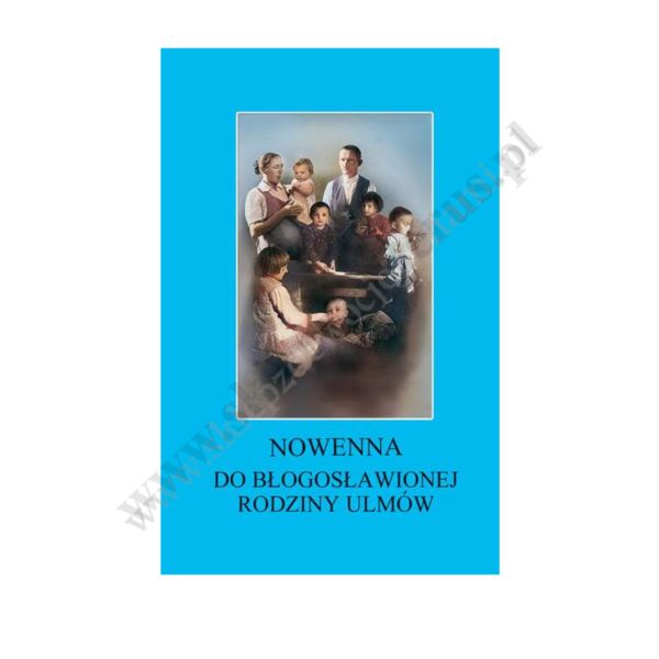 NOWENNA DO BŁ. RODZINY ULMÓW