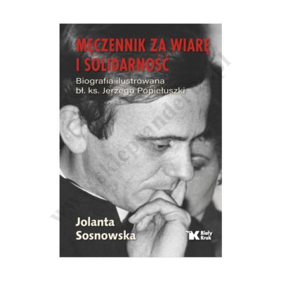 MĘCZENNIK ZA WIARĘ I SOLIDARNOŚĆ