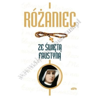 RÓŻANIEC ZE ŚWIĘTĄ FAUSTYNĄ