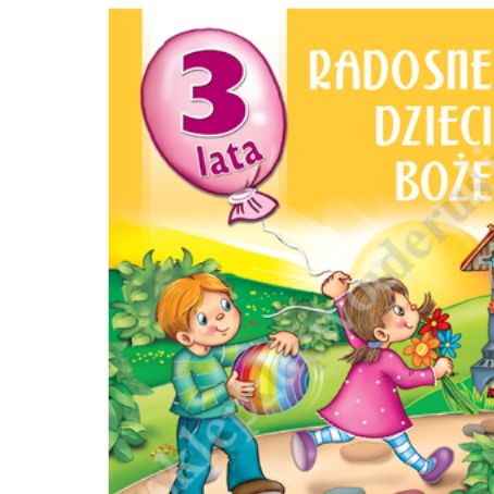 RADOSNE DZIECI BOŻE - 3-LATKI - METODYK - WYD. JEDNOŚĆ