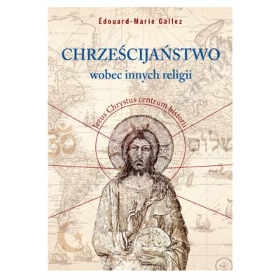 CHRZEŚCIJAŃSTWO WOBEC INNYCH RELIGII