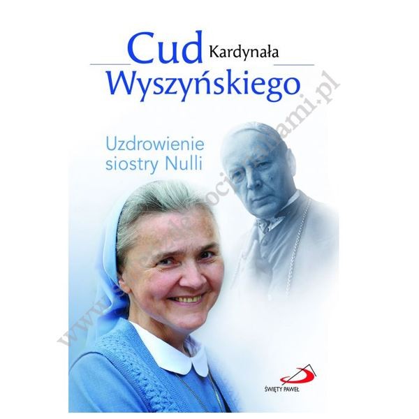 CUD KARDYNAŁA WYSZYŃSKIEGO