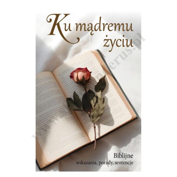 KU MĄDREMU ŻYCIU