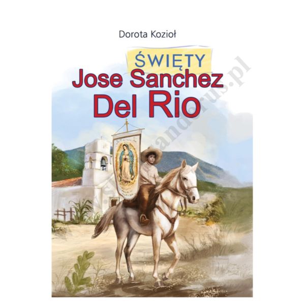 ŚWIĘTY JOSE SANCHEZ DEL RIO