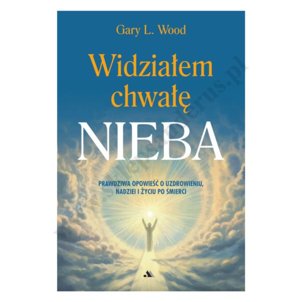 WIDZIAŁEM CHWAŁĘ NIEBA