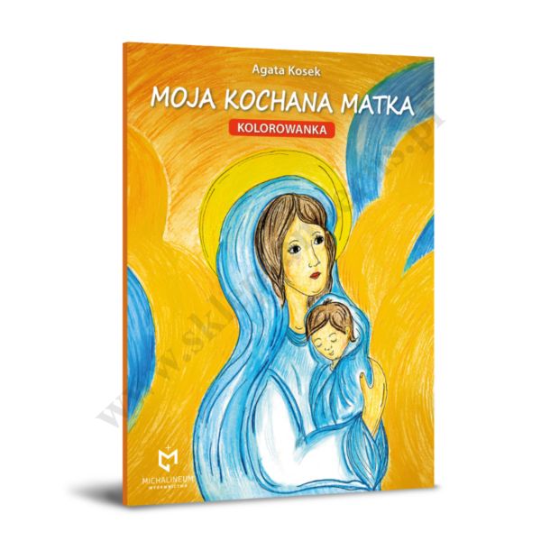 MOJA KOCHANA MATKA - kolorowanka