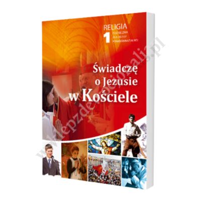 ŚWIADCZĘ O JEZUSIE W KOŚCIELE - KLASA 1 ŚREDNIA - KATECHIZM - WYD.GAUDIUM