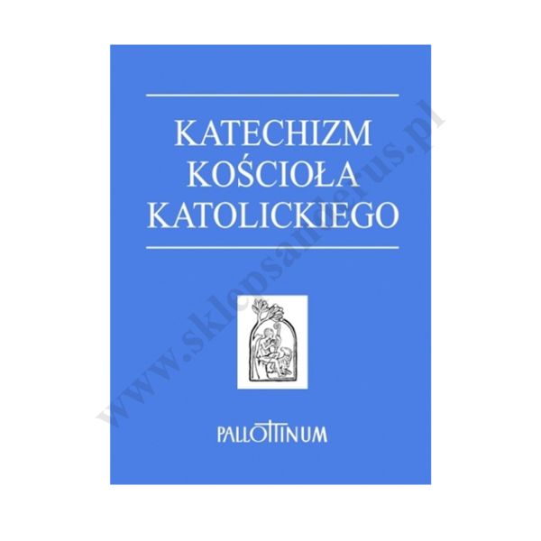 KATECHIZM KOŚCIOŁA KATOLICKIEGO - format duży, oprawa twarda
