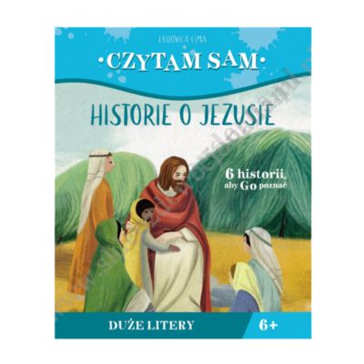 CZYTAM SAM. HISTORIE O JEZUSIE