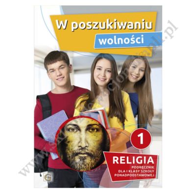 W POSZUKIWANIU WOLNOŚCI - KLASA 1 PONADPODSTAWOWA - WYD. GAUDIUM