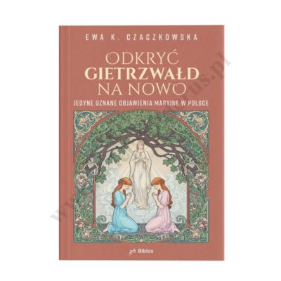 ODKRYĆ GIETRZWAŁD NA NOWO