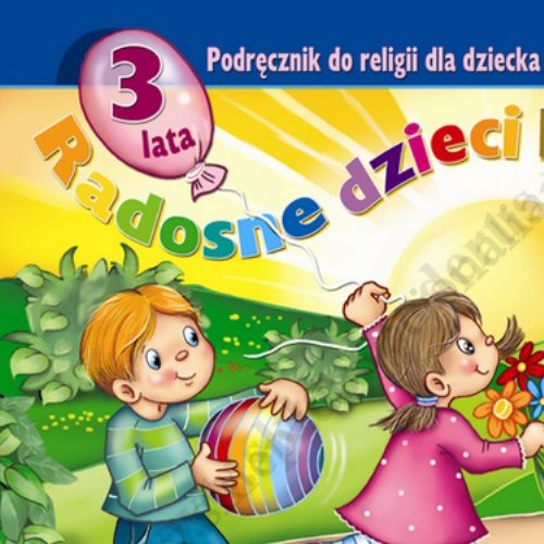 RADOSNE DZIECI - 3-LATKI - KATECHIZM - WYD. JEDNOŚĆ