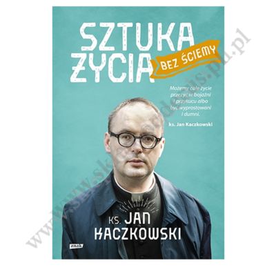 SZTUKA ŻYCIA BEZ ŚCIEMY