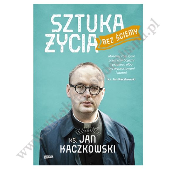 SZTUKA ŻYCIA BEZ ŚCIEMY