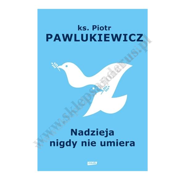 NADZIEJA NIGDY NIE UMIERA