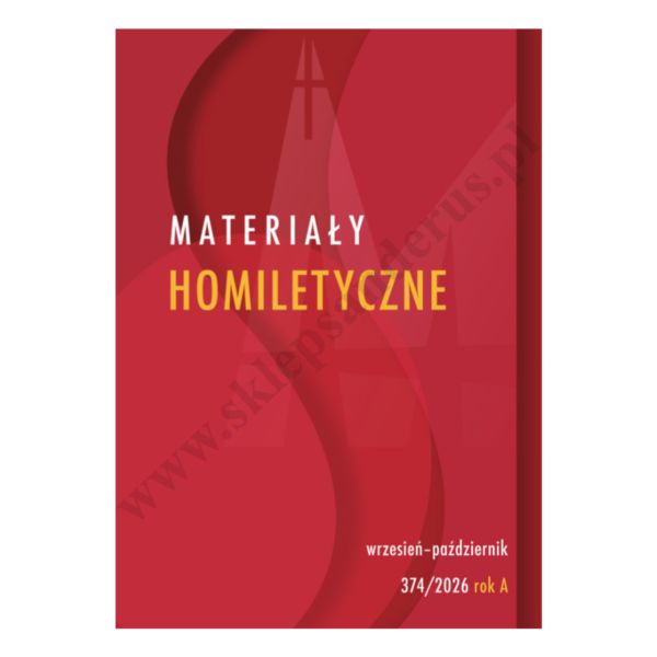 MATERIAŁY HOMILETYCZNE - wrzesień/październik rok A - 374/2026
