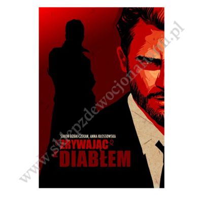 ZRYWAJĄC Z DIABŁEM
