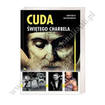 CUDA ŚWIĘTEGO CHARBELA