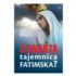 CZWARTA TAJEMNICA FATIMSKA