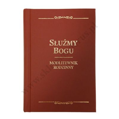 SŁUŻYMY BOGU - MODLITEWNIK RODZINNY