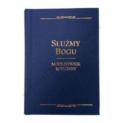 SŁUŻYMY BOGU - MODLITEWNIK RODZINNY