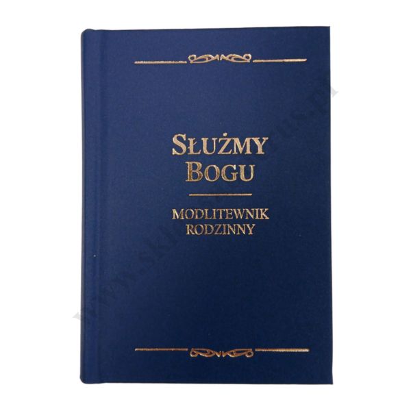 SŁUŻYMY BOGU - MODLITEWNIK RODZINNY