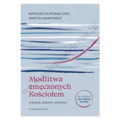 MODLITWA ZMĘCZONYCH KOŚCIOŁEM