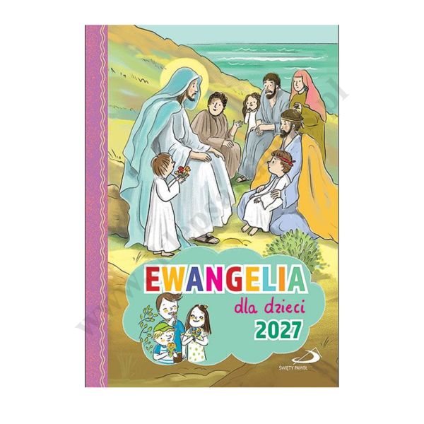 EWANGELIA DLA DZIECI - oprawa miękka 2027