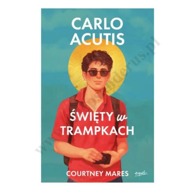 CARLO ACUTIS. ŚWIĘTY W TRAMPKACH