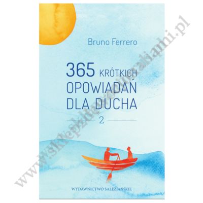 365 KRÓTKICH OPOWIADAŃ DLA DUCHA - TOM 2
