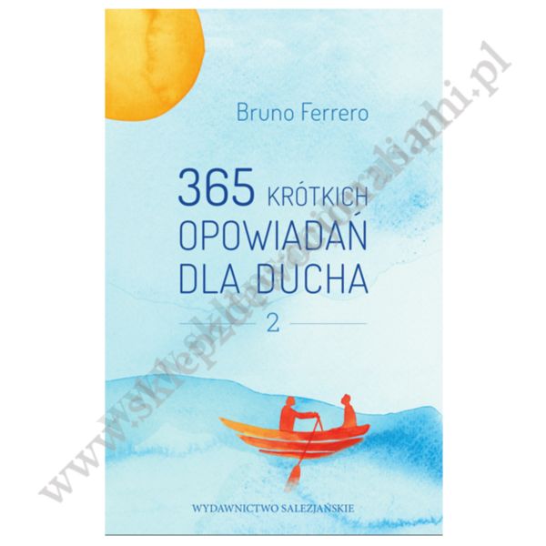 365 KRÓTKICH OPOWIADAŃ DLA DUCHA - TOM 2