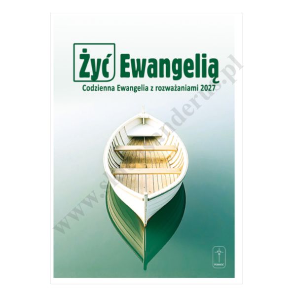 ŻYĆ EWANGELIĄ - codzienna ewangelia z rozważaniami na rok 2027 - oprawa miękka, format duży