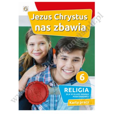JEZUS CHRYSTUS NAS ZBAWIA - KLASA 6 POD. - KARTY PRACY - WYD. GAUDIUM